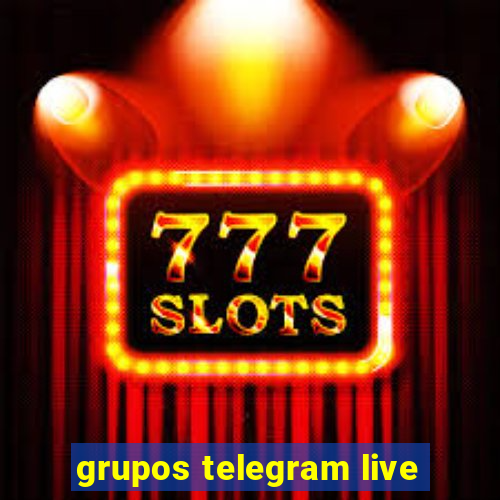 grupos telegram live